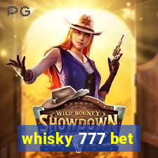 whisky 777 bet